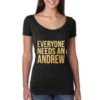 Andrew Name-vx1gb Women's Triblend Scoop T-shirt | Artistshot