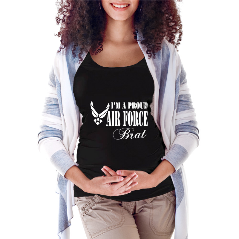 Best Gift For Brat - I Am A Proud Air Force Brat Maternity Scoop Neck T-shirt by gendercampaign78@gmail.com | Artistshot