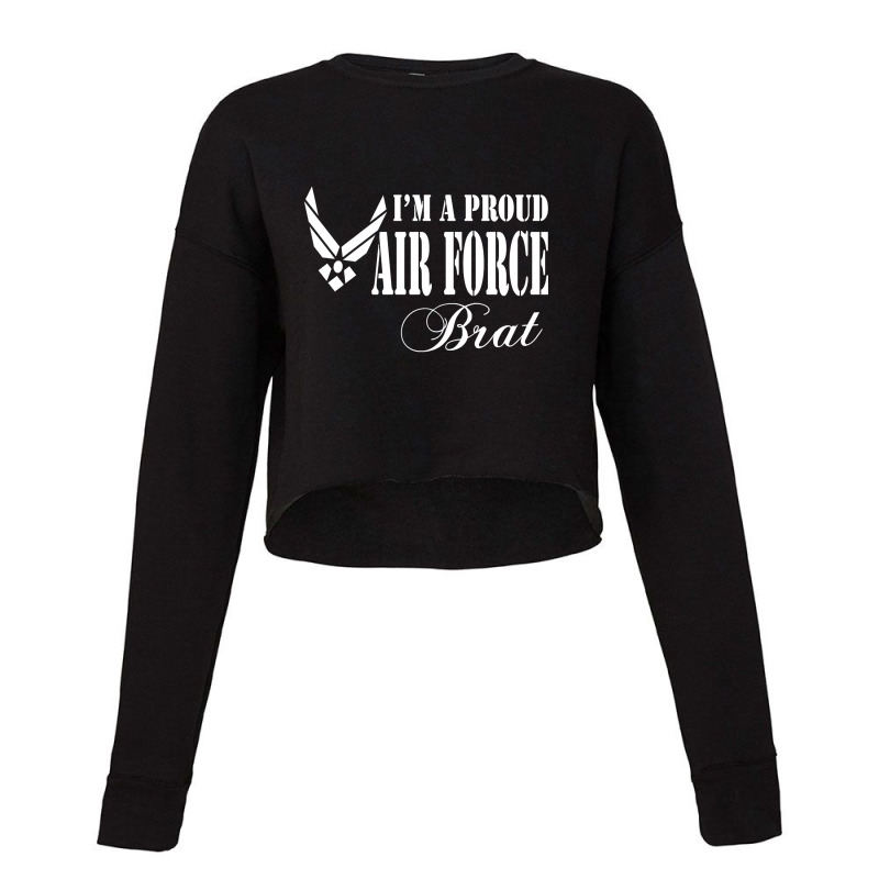 Best Gift For Brat - I Am A Proud Air Force Brat Cropped Sweater by gendercampaign78@gmail.com | Artistshot