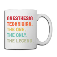 Anesthesia Technician - The One The Legend Design Coffee Mug | Artistshot