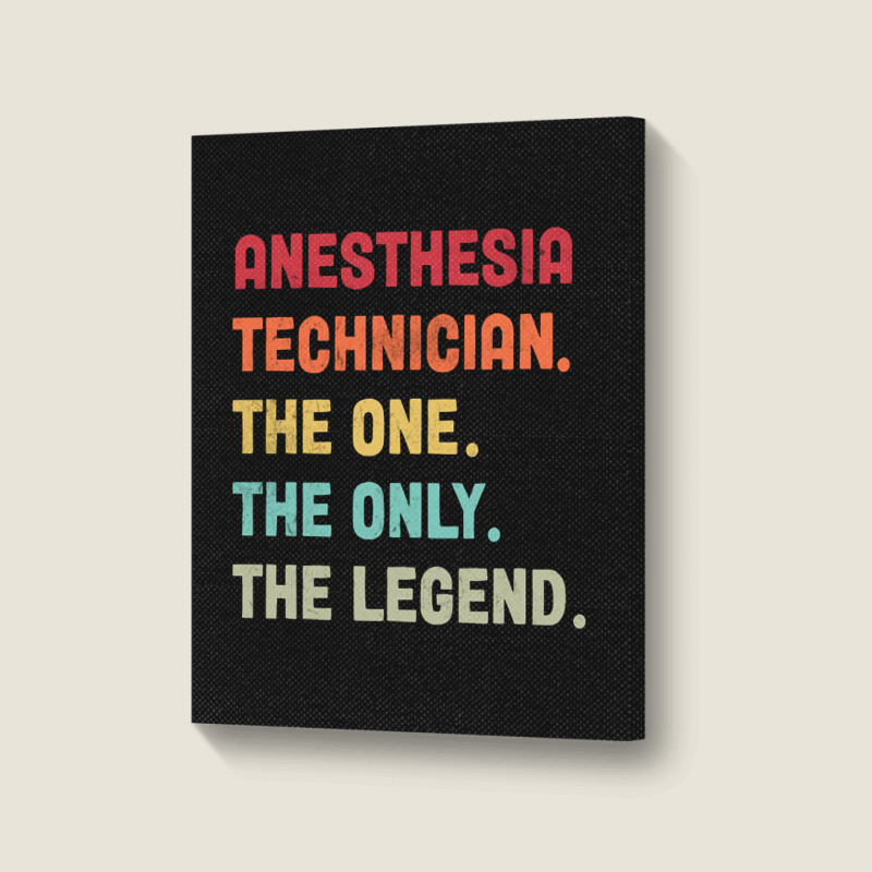 Anesthesia Technician - The One The Legend Design Portrait Canvas Print | Artistshot