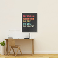 Anesthesia Technician - The One The Legend Design Portrait Canvas Print | Artistshot