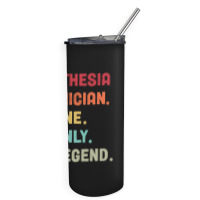 Anesthesia Technician - The One The Legend Design Skinny Tumbler | Artistshot