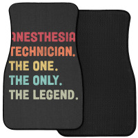 Anesthesia Technician - The One The Legend Design Front Car Mat | Artistshot