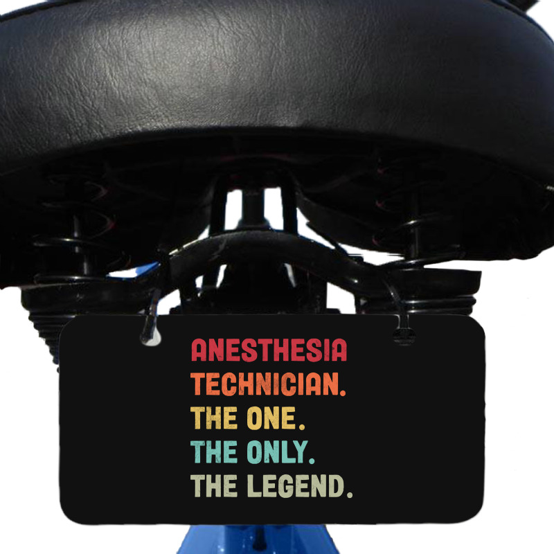 Anesthesia Technician - The One The Legend Design Bicycle License Plate | Artistshot