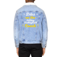 Dibs On The Sitting Volleyball Coach Sayings Funny Quotes T Shirt Unisex Sherpa-lined Denim Jacket | Artistshot