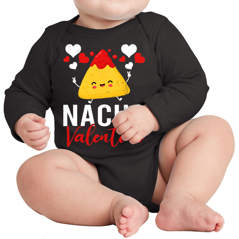 Nacho Valentine Funny Valentines Day Food Pun Mexican Long Sleeve Baby Bodysuit by JohnNichols89123 | Artistshot