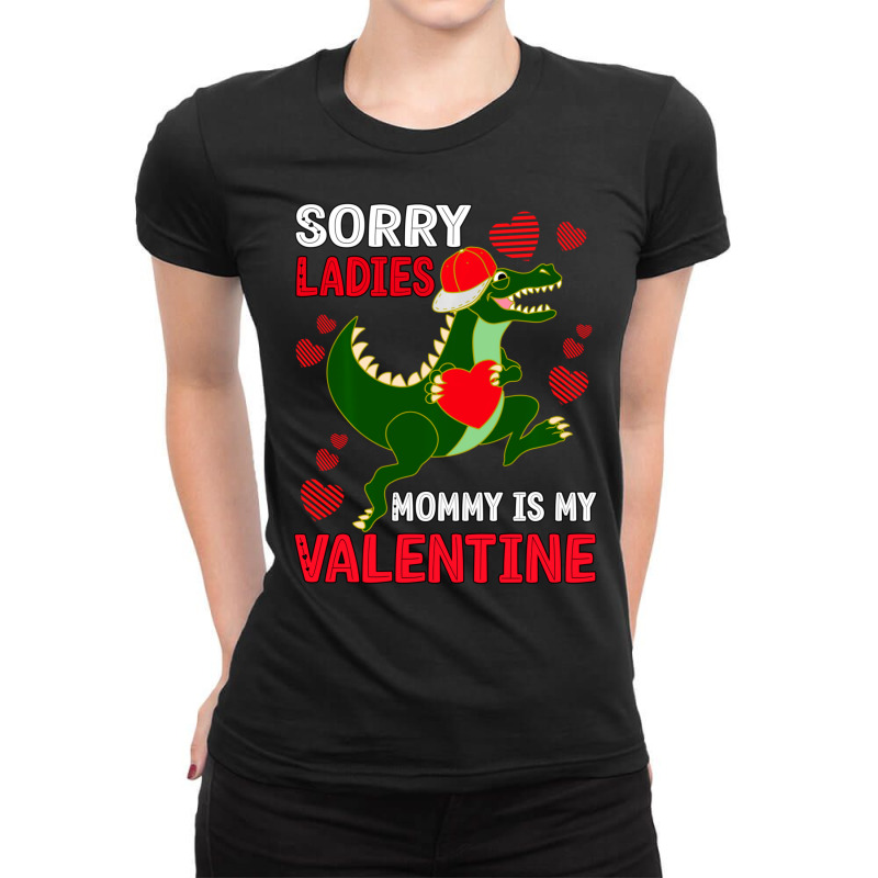 Hot Trend Boys Valentine Day Outfit Sorry Ladies Mommy Is My Valentine Ladies Fitted T-Shirt by Estrada Link | Artistshot