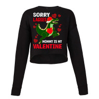 Hot Trend Boys Valentine Day Outfit Sorry Ladies Mommy Is My Valentine Cropped Sweater | Artistshot