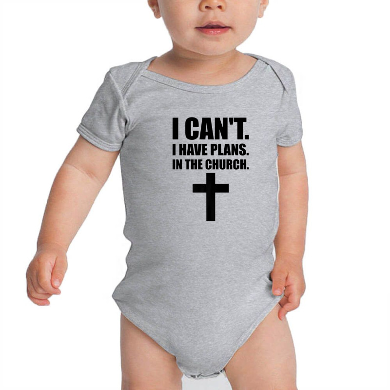 I Cant I Have Plans In The Church, Jesus, God, Christian Baby Bodysuit by nootlyricn | Artistshot