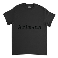 Arizona Black Typewriter Classic T-shirt | Artistshot