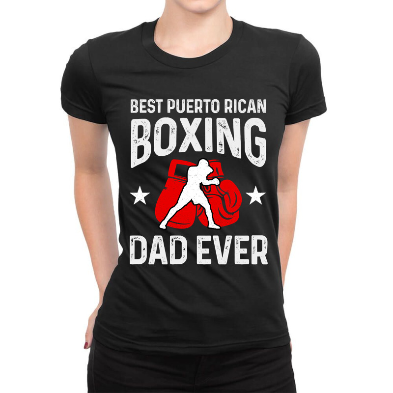 Best Puerto Rican Boxing Dad Ever Ladies Fitted T-Shirt by gendercampaign78@gmail.com | Artistshot