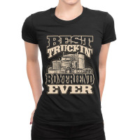 Best Truckin Boyfriend Ever Trucker Truck Driver Ladies Fitted T-shirt | Artistshot