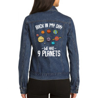 Back In My Day We Had Nine Planets Astronomy Ladies Denim Jacket | Artistshot