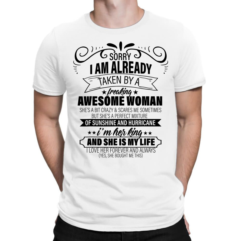 Sorry I Am Already Taken By A Freaking Awesome Woman Gifts  Copy T-shirt | Artistshot