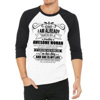 Sorry I Am Already Taken By A Freaking Awesome Woman Gifts  Copy 3/4 Sleeve Shirt | Artistshot