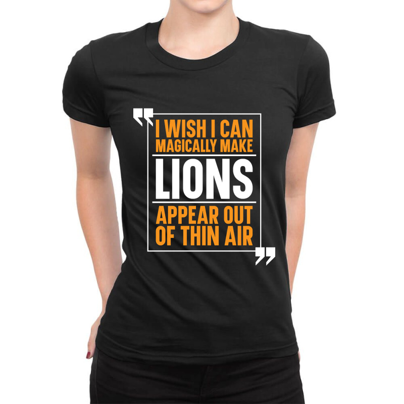 Lion Animal Wildlife - Lioness Big Cat Lion Ladies Fitted T-Shirt by gaugebayou45 | Artistshot