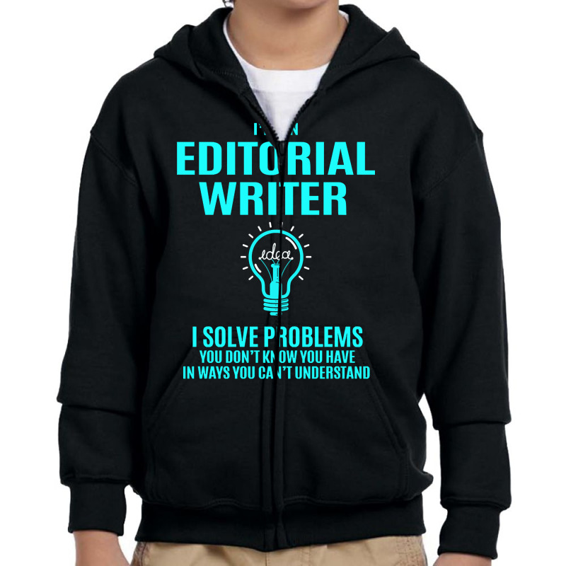 Editorial Writer - I Solve Problems Youth Zipper Hoodie by yeahdashing61 | Artistshot