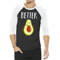 Hot Trend Better Half Avocado Matching Couple Valentine's Day Wedding 3/4 Sleeve Shirt | Artistshot