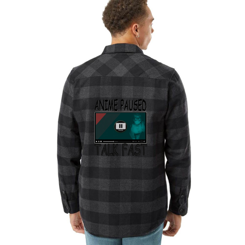 Anime Paused Talk Fast Flannel Shirt | Artistshot