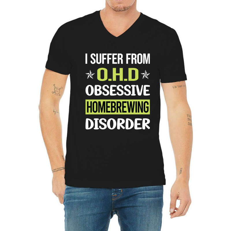 Obsessive Love Homebrewing Homebrew Homebrewer Beer Home Brew Brewing V-Neck Tee by yammerbetween10 | Artistshot