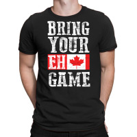 Trending Bring Your Eh Game Canada Flag Canadian Team T-shirt | Artistshot