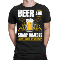 Beer Sharp Objects What Could Go Wrong Chainsaw Lumberjack T-shirt | Artistshot