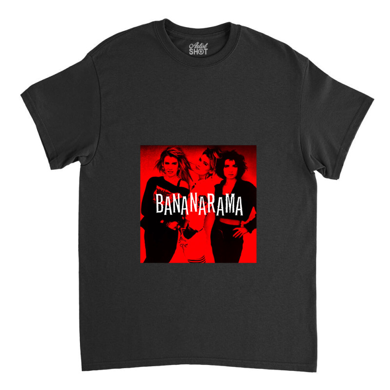 Bananarama Classic T-shirt by DenisekayBrown | Artistshot