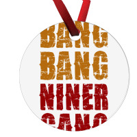 Bang Bang Niner Gang Football Ornament | Artistshot