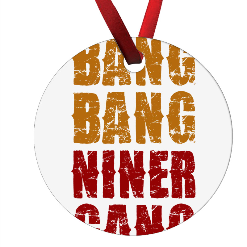 Bang Bang Niner Gang Football Ornament | Artistshot