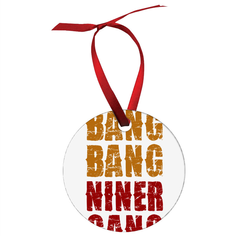 Bang Bang Niner Gang Football Ornament | Artistshot