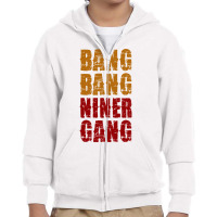 Bang Bang Niner Gang Football Youth Zipper Hoodie | Artistshot