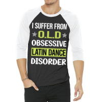 Obsessive Love Latin Dance 3/4 Sleeve Shirt | Artistshot