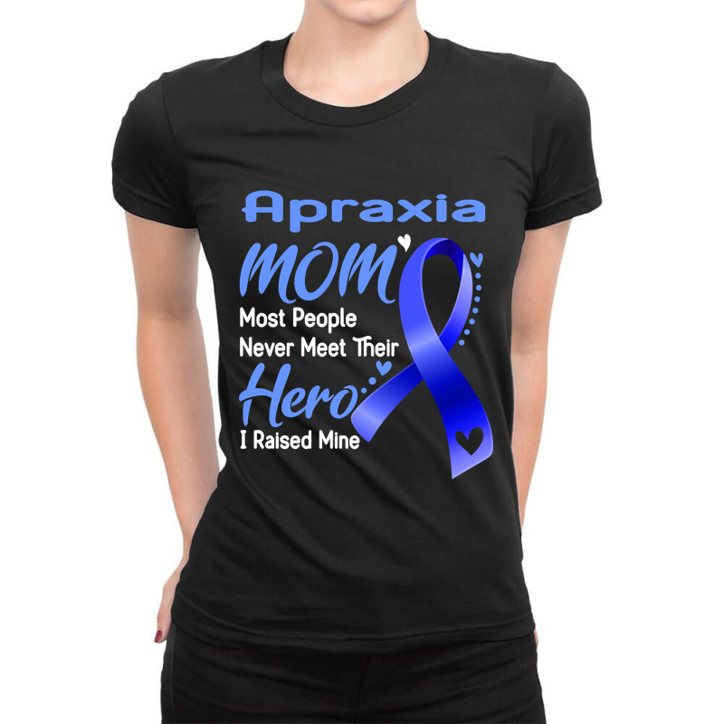 Apraxia Mom Most People Never Meet Their Hero I Raised Mine Support Ap Ladies Fitted T-Shirt by davidozoan | Artistshot