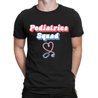 Pediatrics Squad - Pediatric Nurse Peds-vq5am T-shirt | Artistshot