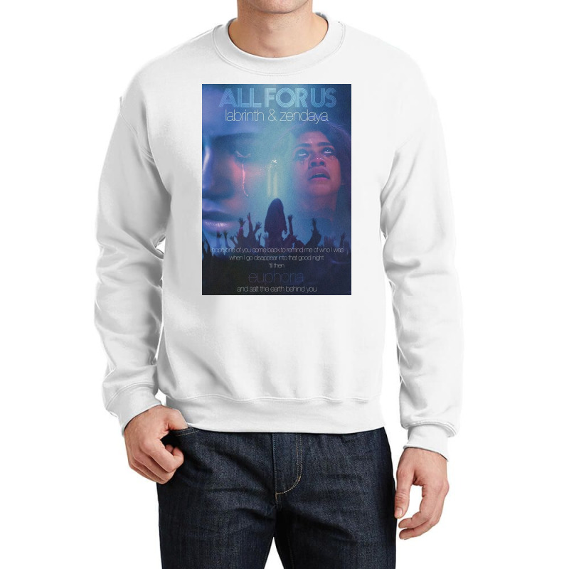 All For Us   Euphoria Crewneck Sweatshirt by clevemoren | Artistshot