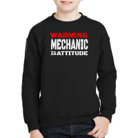 Warning Mechanic With An Attitude Youth Sweatshirt | Artistshot