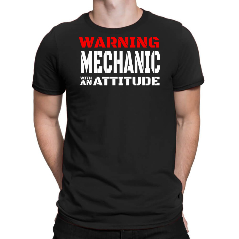 Warning Mechanic With An Attitude T-shirt | Artistshot