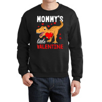 Trending Kids Dinosaur Valentines Day Mommy's Little Valentine T-rex B Crewneck Sweatshirt | Artistshot