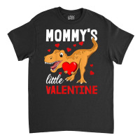 Trending Kids Dinosaur Valentines Day Mommy's Little Valentine T-rex B Classic T-shirt | Artistshot