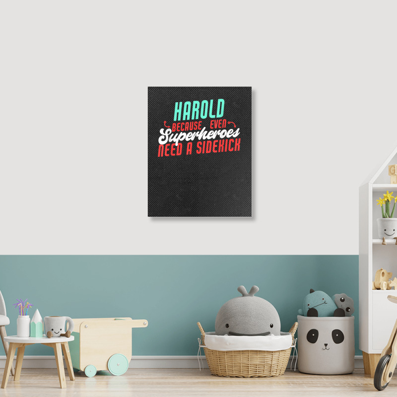 Harold Because Even Superheroes Need A Sidekick Funny Harold T Shirt Portrait Canvas Print by barrydygertkkx | Artistshot