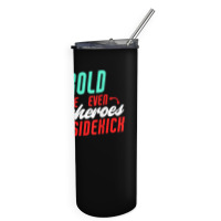 Harold Because Even Superheroes Need A Sidekick Funny Harold T Shirt Skinny Tumbler | Artistshot