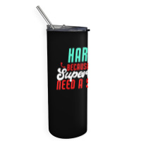 Harold Because Even Superheroes Need A Sidekick Funny Harold T Shirt Skinny Tumbler | Artistshot