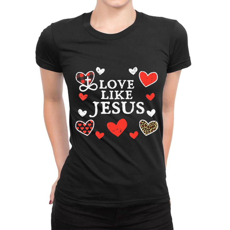 Limited Edition Love Like Jesus God Valentines Day Christian Men Women Ladies Fitted T-Shirt by Karyn Love | Artistshot