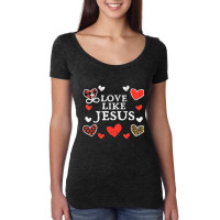 Limited Edition Love Like Jesus God Valentines Day Christian Men Women Women's Triblend Scoop T-shirt | Artistshot