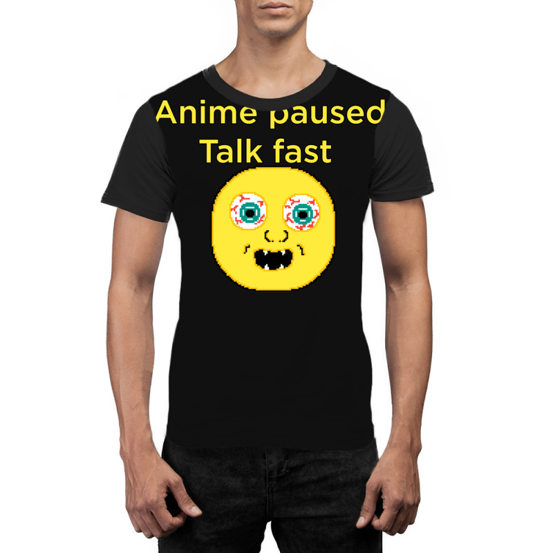 Anime Paused Talk Fast - Paused My Anime To Be Here Obsessin Cool Desi Graphic T-shirt | Artistshot