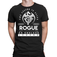 Limited Edition Rogue Name T Shirt - The Legend Is Alive - Rogue An En T-shirt | Artistshot