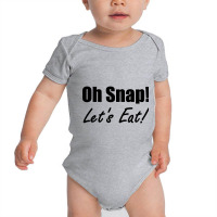 Oh Snap! Let's Eat! Baby Bodysuit | Artistshot