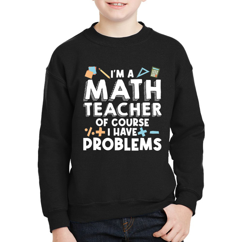 Trending Math Teacher Art Men Women Statistics Algebra Mathematics Youth Sweatshirt by behindcedar22 | Artistshot