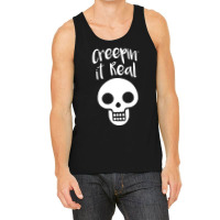 Creepin It Real Tank Top | Artistshot